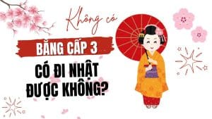 Đi Nhật không cần bằng cấp 3
