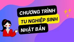 chương trình tu nghiệp sinh nhật bản